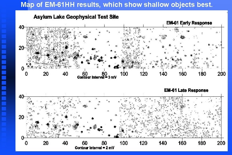 Map of EM-61 HH results, which show shallow objects best. 