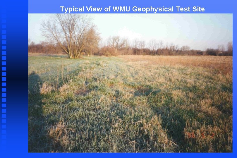 Typical View of WMU Geophysical Test Site 