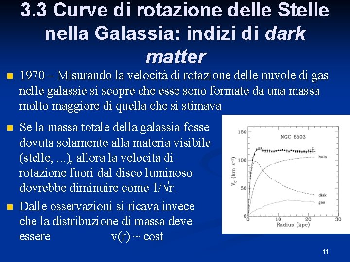 3. 3 Curve di rotazione delle Stelle nella Galassia: indizi di dark matter n