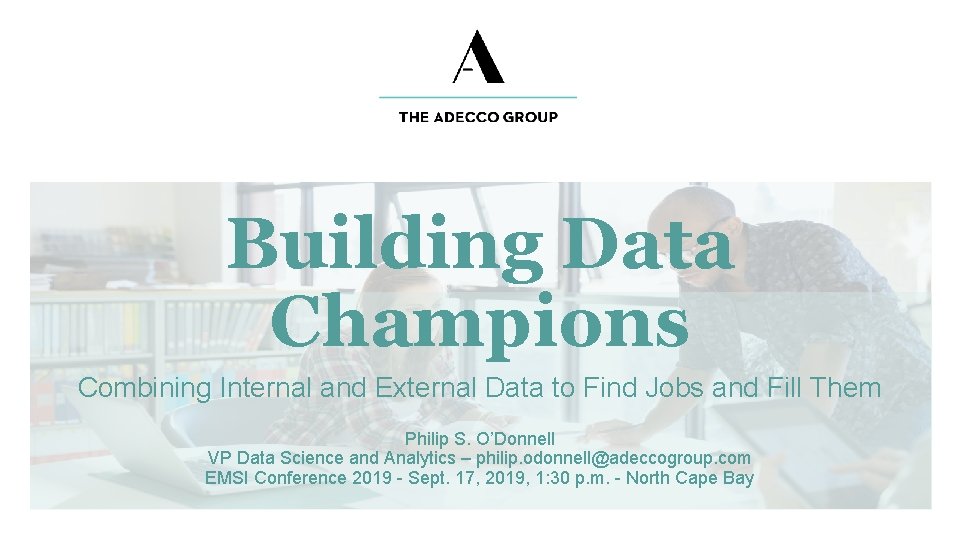 Building Data Champions Combining Internal and External Data to Find Jobs and Fill Them