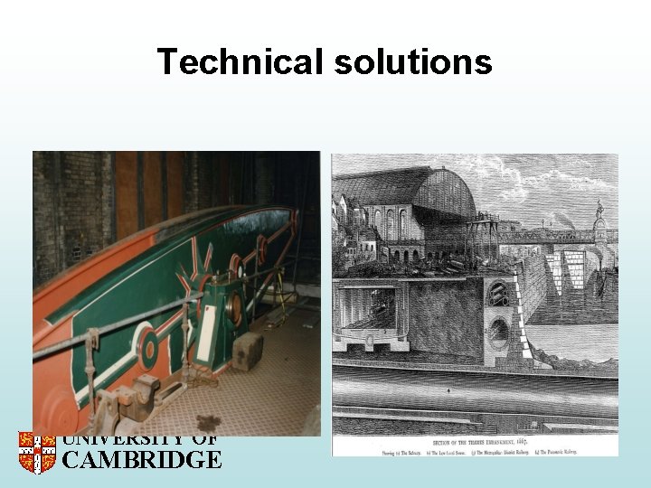 Technical solutions UNIVERSITY OF CAMBRIDGE The Primary Care Unit 