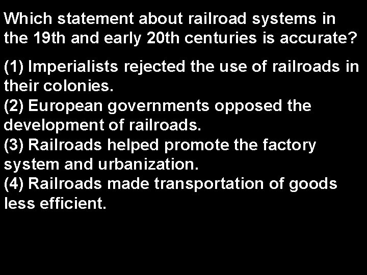 Which statement about railroad systems in the 19 th and early 20 th centuries