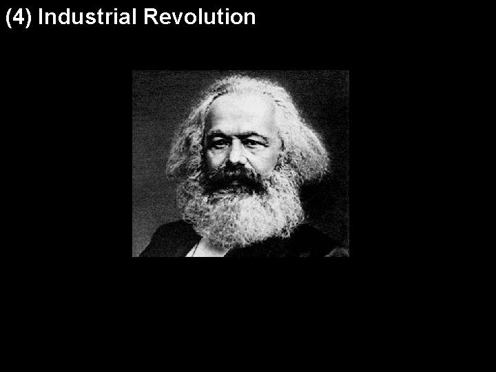 (4) Industrial Revolution 