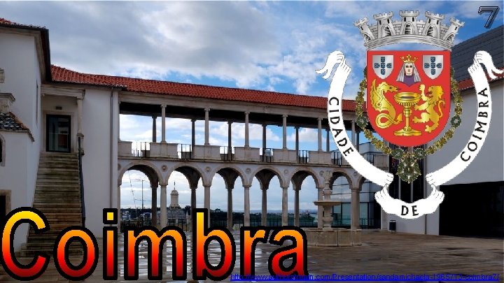 http: //www. authorstream. com/Presentation/sandamichaela-1965713 -coimbra 7/ 