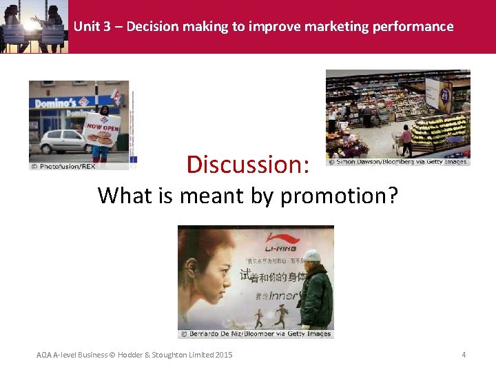 Unit 3 – Decision making to improve marketing performance Discussion: What is meant by Unit 3 – Decision making to improve marketing performance Discussion: What is meant by