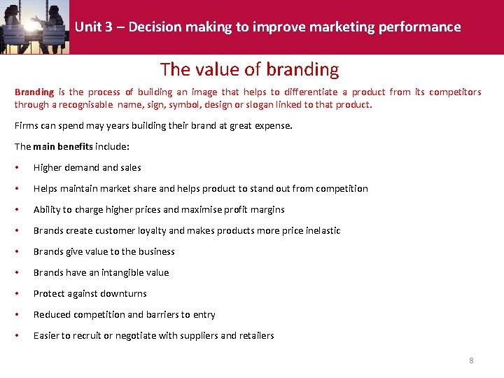 Unit 3 – Decision making to improve marketing performance The value of branding Branding Unit 3 – Decision making to improve marketing performance The value of branding Branding