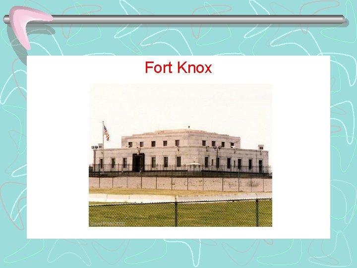 Fort Knox 