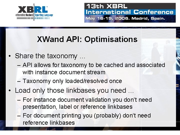 XWand API: Optimisations • Share the taxonomy … – API allows for taxonomy to XWand API: Optimisations • Share the taxonomy … – API allows for taxonomy to