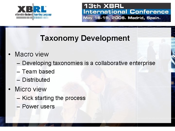 Taxonomy Development • Macro view – Developing taxonomies is a collaborative enterprise – Team Taxonomy Development • Macro view – Developing taxonomies is a collaborative enterprise – Team