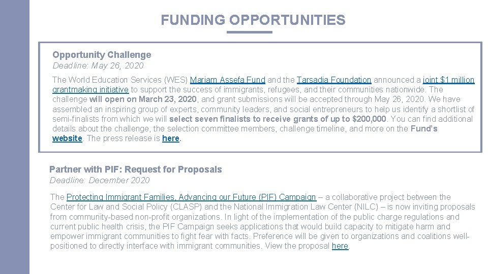 FUNDING OPPORTUNITIES Opportunity Challenge Deadline: May 26, 2020 The World Education Services (WES) Mariam