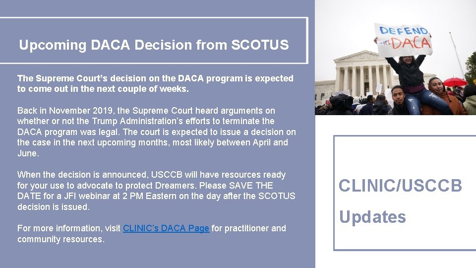 Upcoming DACA Decision from SCOTUS The Supreme Court’s decision on the DACA program is