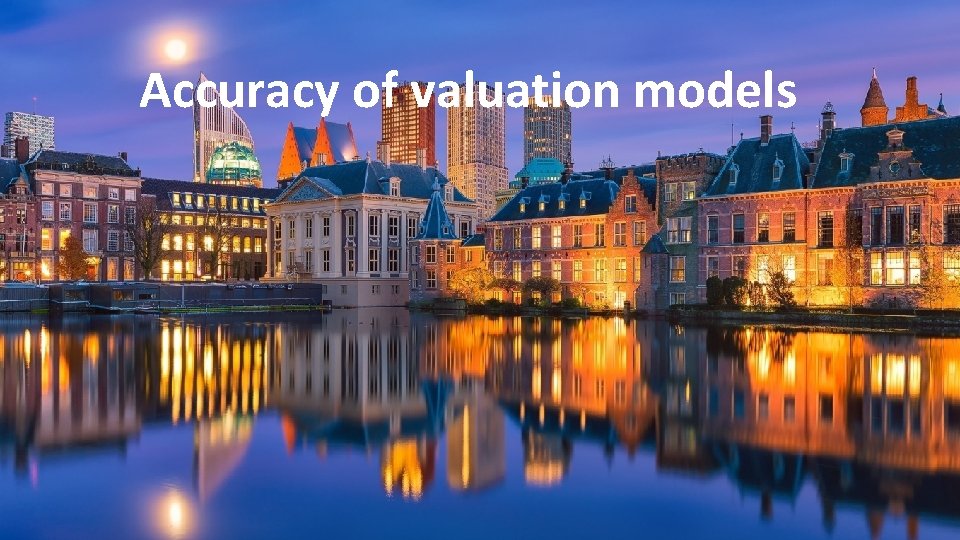 Accuracy of valuation models 