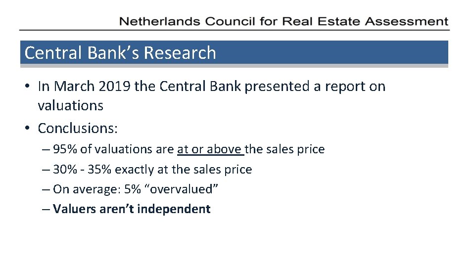 Central Bank’s Research • In March 2019 the Central Bank presented a report on