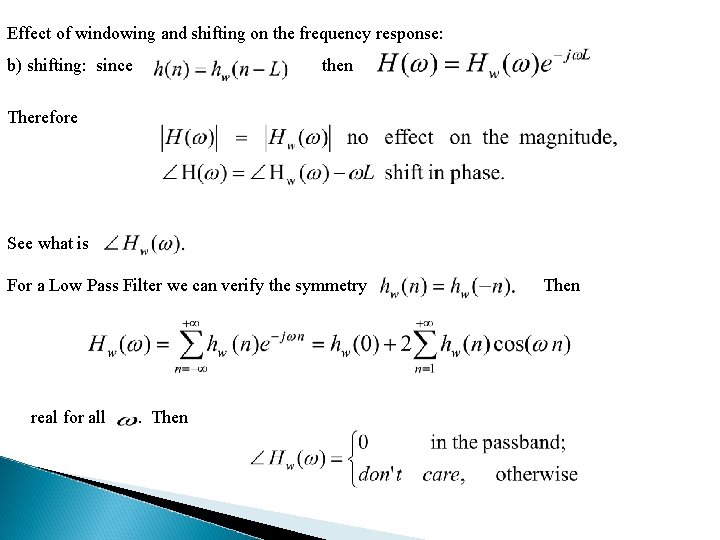 Effect of windowing and shifting on the frequency response: b) shifting: since then Therefore