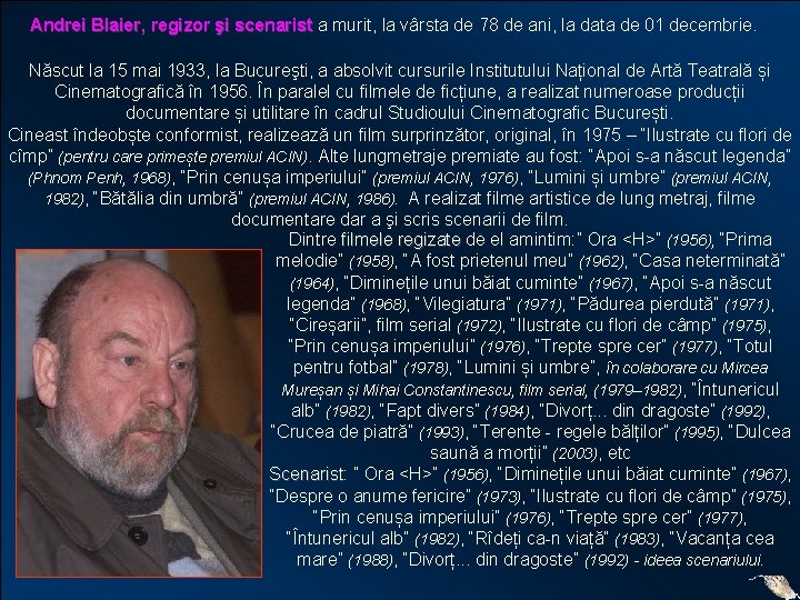 Andrei Blaier, regizor şi scenarist a murit, la vârsta de 78 de ani, la