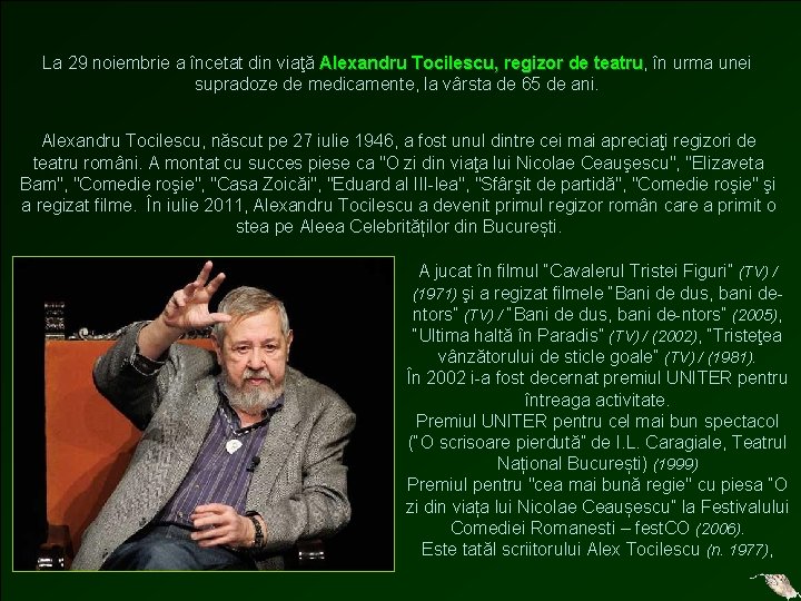 La 29 noiembrie a încetat din viaţă Alexandru Tocilescu, regizor de teatru, teatru în