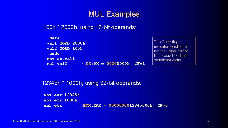 MUL Examples 100 h * 2000 h, using 16 -bit operands: . data val MUL Examples 100 h * 2000 h, using 16 -bit operands: . data val