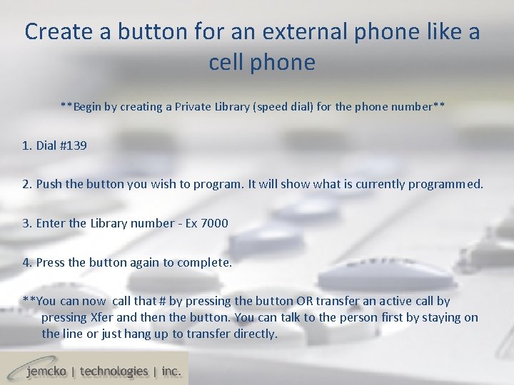 Create a button for an external phone like a cell phone **Begin by creating Create a button for an external phone like a cell phone **Begin by creating