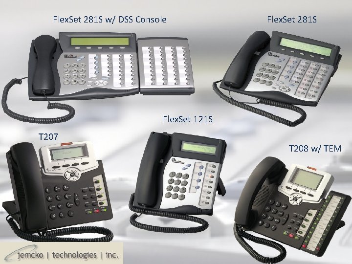 Flex. Set 281 S w/ DSS Console Flex. Set 281 S Flex. Set 121 Flex. Set 281 S w/ DSS Console Flex. Set 281 S Flex. Set 121