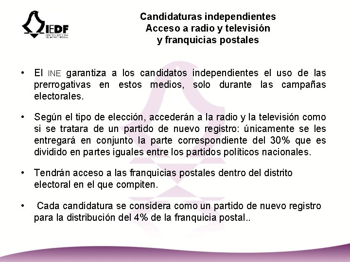 Candidaturas independientes Acceso a radio y televisión y franquicias postales • El INE garantiza