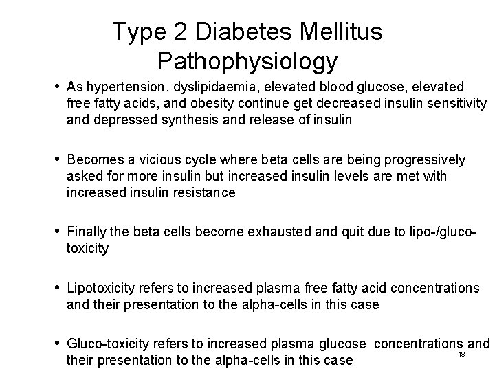 Type 2 Diabetes Mellitus Pathophysiology • As hypertension, dyslipidaemia, elevated blood glucose, elevated free