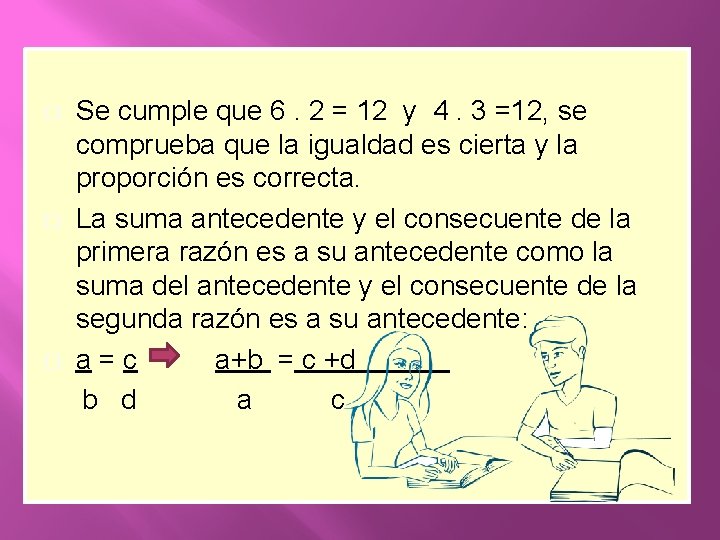 � � � Se cumple que 6. 2 = 12 y 4. 3 =12, � � � Se cumple que 6. 2 = 12 y 4. 3 =12,