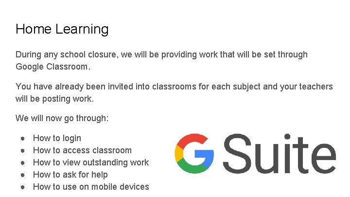 Home Learning During any school closure, we will be providing work that will be