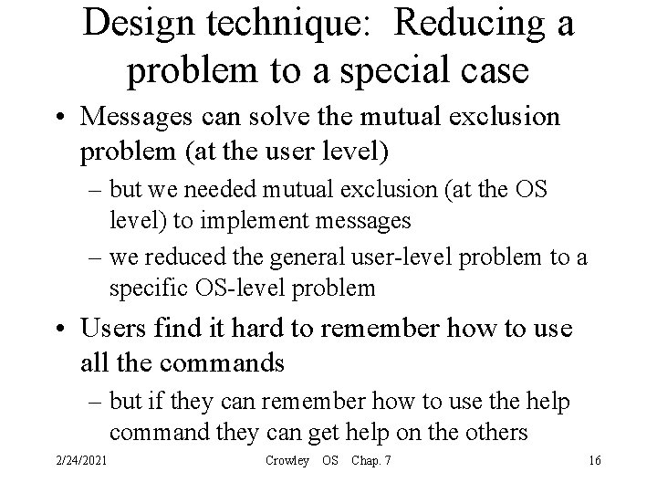 Design technique: Reducing a problem to a special case • Messages can solve the