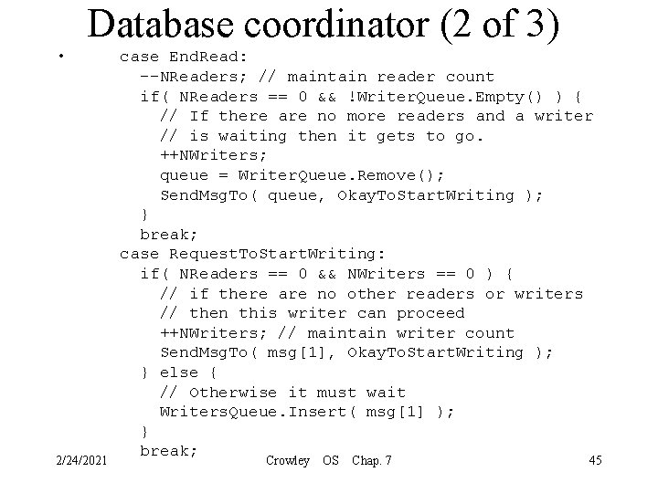 Database coordinator (2 of 3) • 2/24/2021 case End. Read: --NReaders; // maintain reader