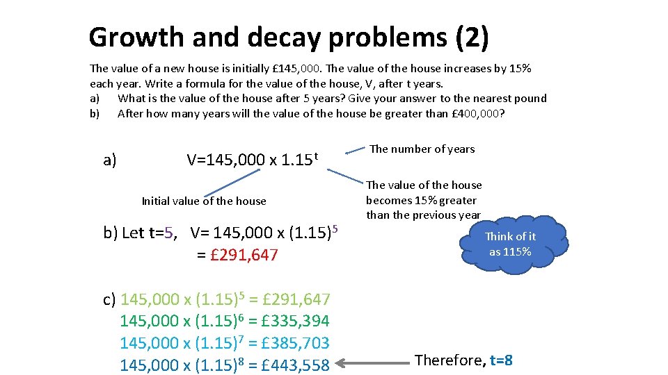 Growth and decay problems (2) The value of a new house is initially £