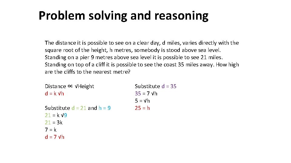 Problem solving and reasoning The distance it is possible to see on a clear