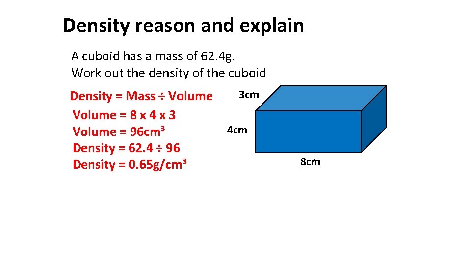 Density reason and explain A cuboid has a mass of 62. 4 g. Work