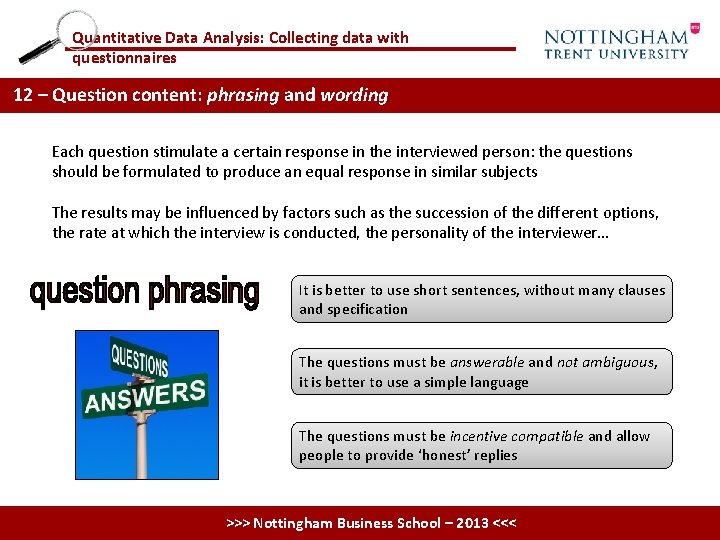 Quantitative Data Analysis: Collecting data with questionnaires 12 – Question content: phrasing and wording