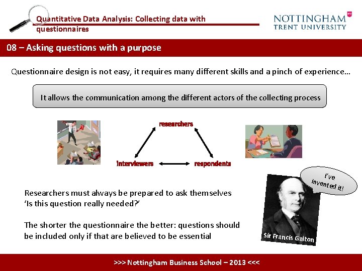 Quantitative Data Analysis: Collecting data with questionnaires 08 – Asking questions with a purpose