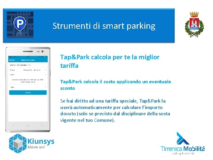  Strumenti di smart parking Tap&Park calcola per te la miglior tariffa Tap&Park calcola