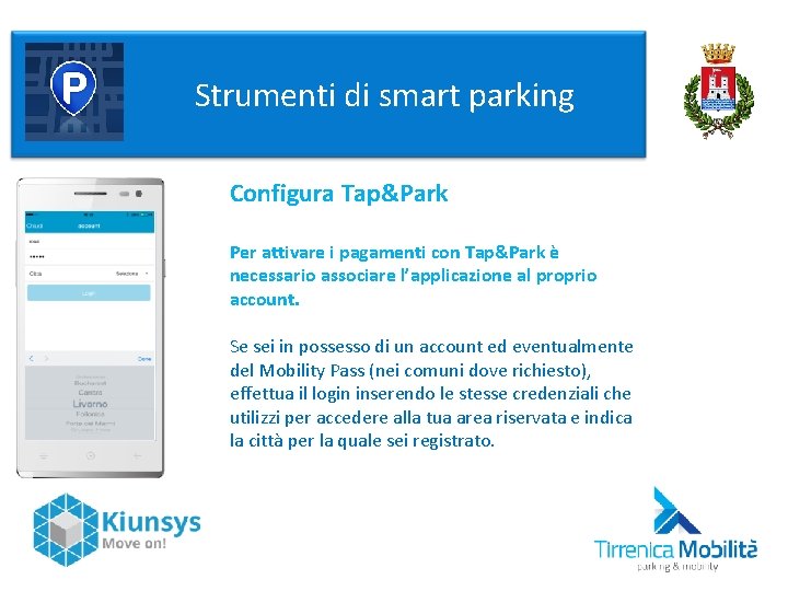  Strumenti di smart parking Configura Tap&Park Per attivare i pagamenti con Tap&Park è