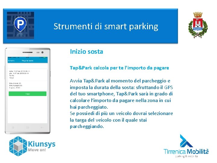  Strumenti di smart parking Inizio sosta Tap&Park calcola per te l’importo da pagare