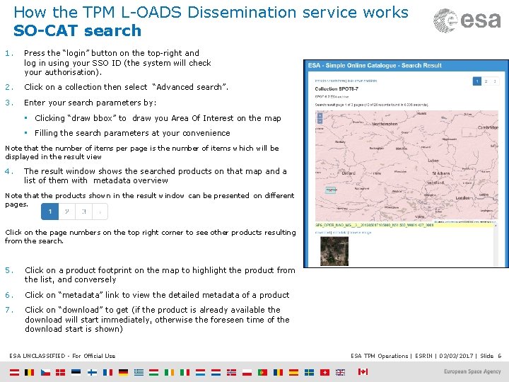 How the TPM L-OADS Dissemination service works SO-CAT search 1. Press the “login” button