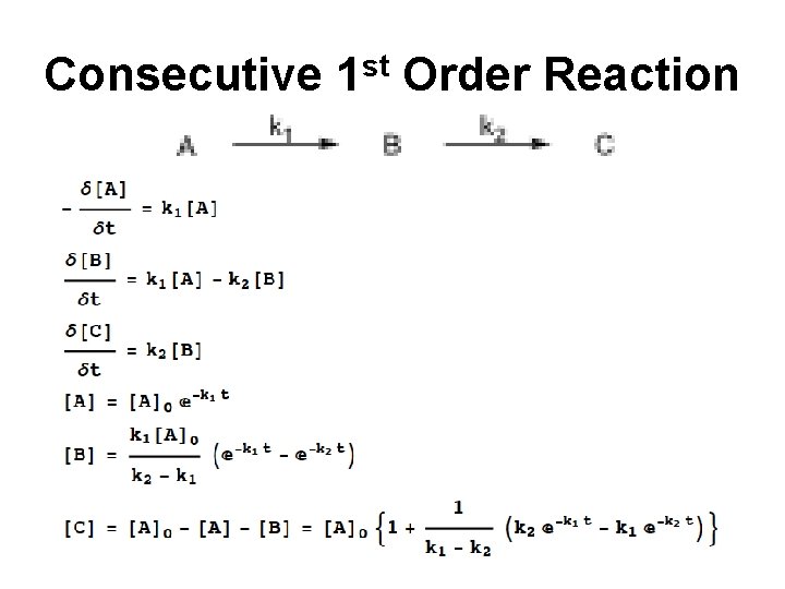 Consecutive 1 st Order Reaction 