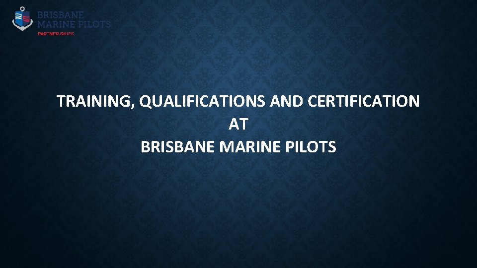 BRISBANE MARINE PILOTS ISPO INTERNATIONAL USERS GROUP CONFERENCE