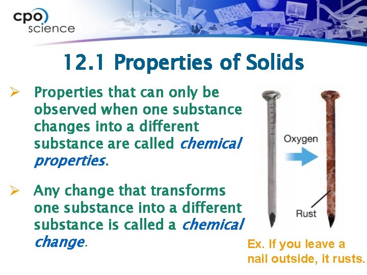 12. 1 Properties of Solids Ø Properties that can only be observed when one