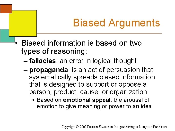 Biased Arguments • Biased information is based on two types of reasoning: – fallacies: Biased Arguments • Biased information is based on two types of reasoning: – fallacies: