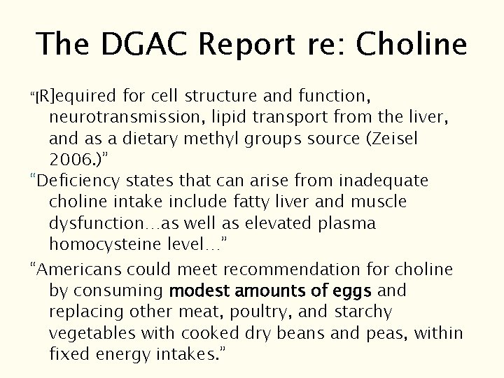 The DGAC Report re: Choline “[R]equired for cell structure and function, neurotransmission, lipid transport