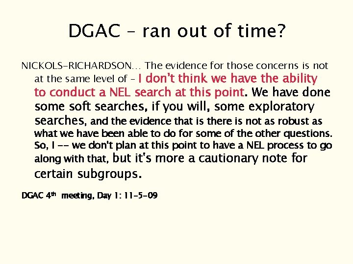 DGAC – ran out of time? NICKOLS-RICHARDSON… The evidence for those concerns is not DGAC – ran out of time? NICKOLS-RICHARDSON… The evidence for those concerns is not