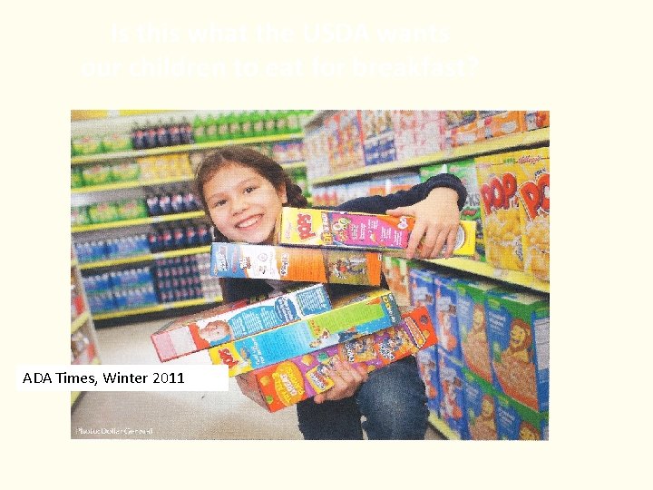 Is this what the USDA wants our children to eat for breakfast? ADA Times, Is this what the USDA wants our children to eat for breakfast? ADA Times,