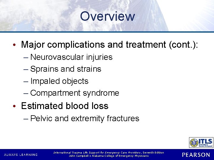 Overview • Major complications and treatment (cont. ): – Neurovascular injuries – Sprains and