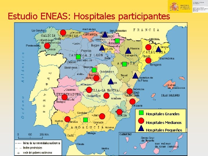 Estudio ENEAS: Hospitales participantes Hospitales Grandes Hospitales Medianos Hospitales Pequeños 