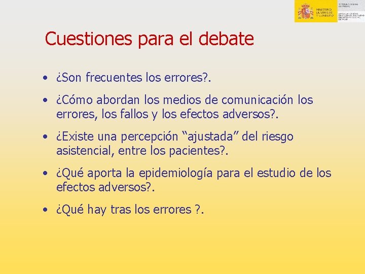 Cuestiones para el debate • ¿Son frecuentes los errores? . • ¿Cómo abordan los Cuestiones para el debate • ¿Son frecuentes los errores? . • ¿Cómo abordan los