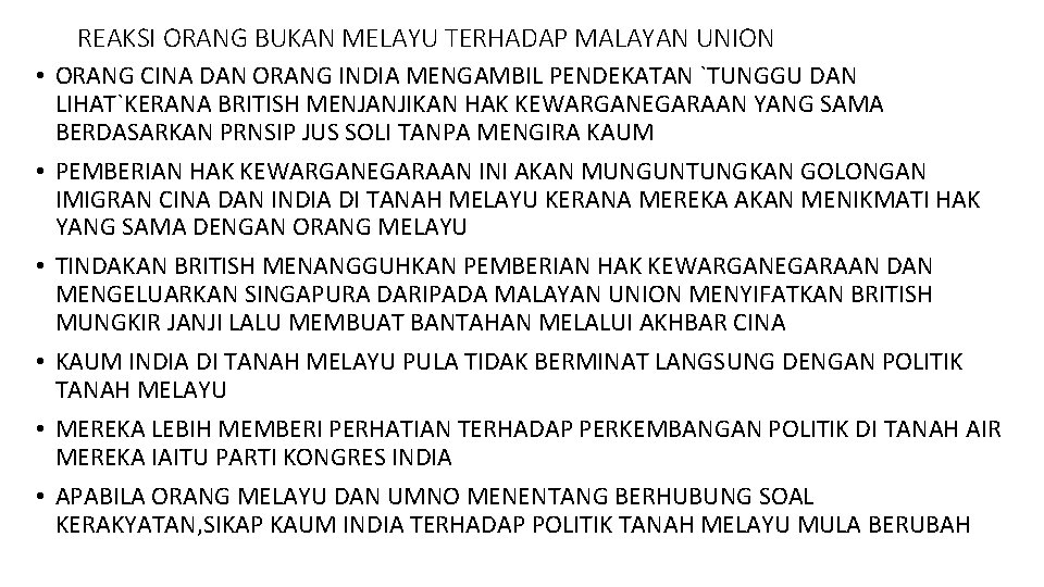 REAKSI ORANG BUKAN MELAYU TERHADAP MALAYAN UNION • ORANG CINA DAN ORANG INDIA MENGAMBIL