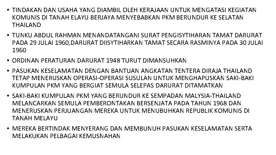  • TINDAKAN DAN USAHA YANG DIAMBIL OLEH KERAJAAN UNTUK MENGATASI KEGIATAN KOMUNIS DI